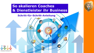 Read more about the article So skalieren Coaches und Dienstleister ihr Geschäft und gewinnen automatisch mehr Kunden